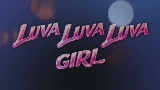 Miniatura do vídeo LUVAGIRL
