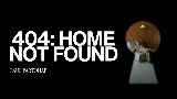 Miniatura do vídeo 404: HOME NOT FOUND