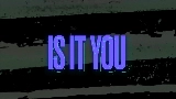 Miniatura do vídeo is it you