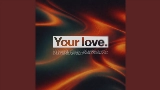 Miniatura do vídeo Your Love (Tonight)