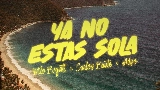 Miniatura do vídeo YA NO ESTÁS SOLA
