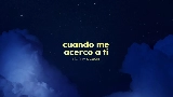 Miniatura do vídeo Cuando Me Acerco A Ti