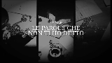 Miniatura do vídeo LE PAROLE CHE NON TI HO DETTO
