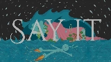 Miniatura do vídeo Say it