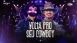 Miniatura do vídeo Volta Pro Seu Cowboy - Ao Vivo