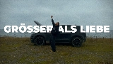 Miniatura do vídeo Größer als Liebe