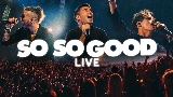 Miniatura do vídeo So So Good - Live