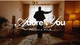 Miniatura do vídeo Adore You