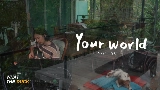 Miniatura do vídeo Your World
