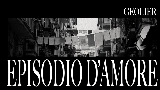 Miniatura do vídeo EPISODIO D'AMORE