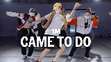 Miniatura do vídeo Came To Do