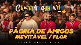 Miniatura do vídeo Página de Amigos / Inevitável / Flor - Ao Vivo