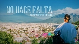 Miniatura do vídeo No Hace Falta