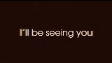 Miniatura do vídeo I'll Be Seeing You