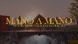 Miniatura do vídeo Mano a Mano