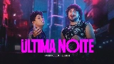 Miniatura do vídeo Última Noite