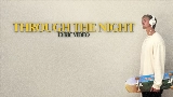 Miniatura do vídeo THROUGH THE NIGHT