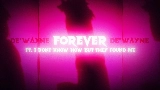 Miniatura do vídeo forever [Feat. I DONT KNOW HOW BUT THEY FOUND ME]