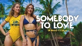Miniatura do vídeo Somebody to Love