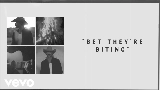 Miniatura do vídeo Bet They're Biting