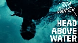 Miniatura do vídeo HEAD ABOVE WATER