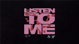 Miniatura do vídeo Listen To Me