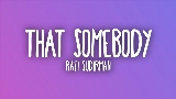 Miniatura do vídeo That Somebody