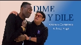 Miniatura do vídeo DIME Y DILE