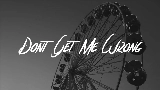 Miniatura do vídeo Don't Get Me Wrong