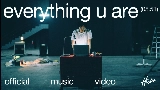 Miniatura do vídeo everything u are