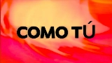 Miniatura do vídeo Como Tú
