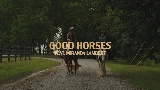 Miniatura do vídeo Good Horses - feat. Miranda Lambert