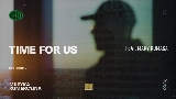 Miniatura do vídeo Time For Us