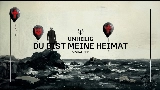 Miniatura do vídeo Du bist meine Heimat