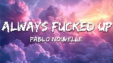 Miniatura do vídeo Always Fucked Up
