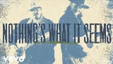 Miniatura do vídeo Nothings What It Seems
