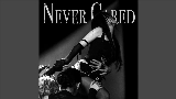 Miniatura do vídeo Never Cared