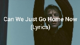 Miniatura do vídeo Can We Just Go Home Now