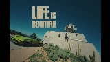 Miniatura do vídeo Life Is Beautiful