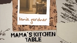 Miniatura do vídeo Mama’s Kitchen Table
