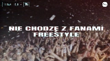 Miniatura do vídeo NIE CHODZĘ Z FANAMI FREESTYLE