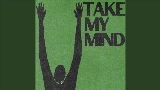 Miniatura do vídeo Take My Mind