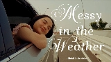 Miniatura do vídeo messy in the weather (feat. Adhitia Sofyan)