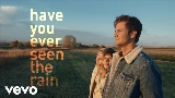 Miniatura do vídeo Have You Ever Seen The Rain