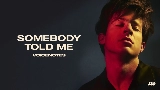 Miniatura do vídeo Somebody Told Me