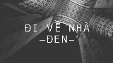 Miniatura do vídeo Đi Về Nhà