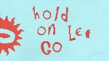 Miniatura do vídeo Hold On, Let Go