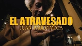 Miniatura do vídeo El Atravesado