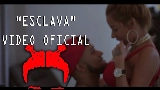 Miniatura do vídeo Esclava - Remix