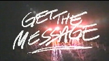 Miniatura do vídeo Get The Message
